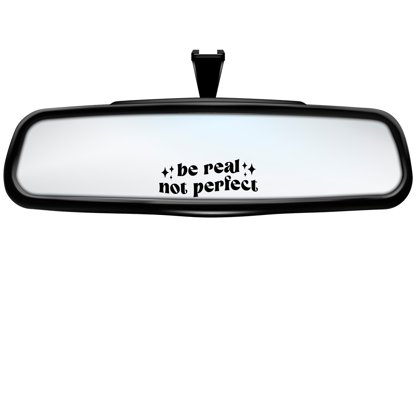 "Be Real Not Perfect" Rearview Mirror Decal