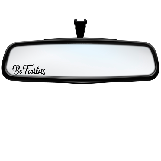 "Be Fearless" Rearview Mirror Decal
