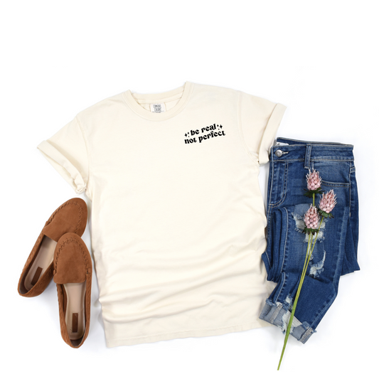"Be real not perfect" short sleeve tee