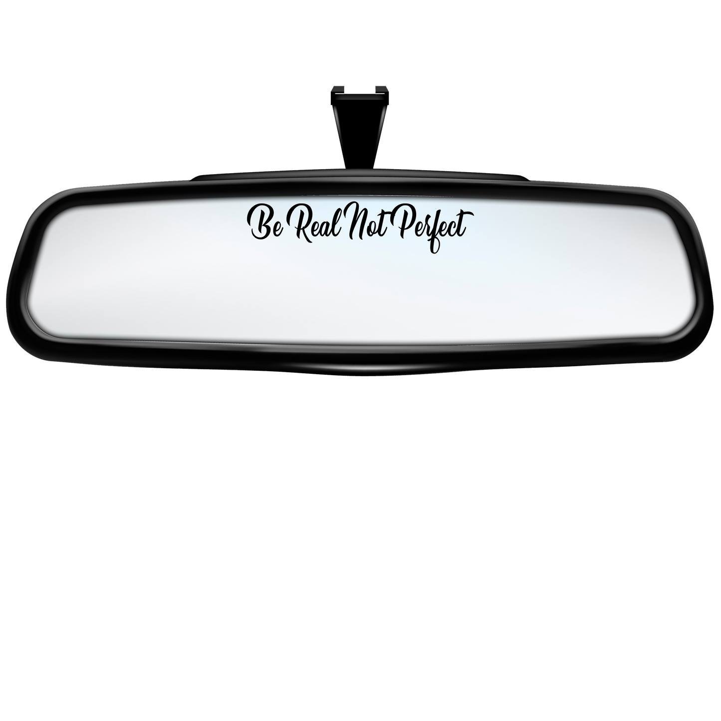 "Be Real Not Perfect" Rearview Mirror Decal