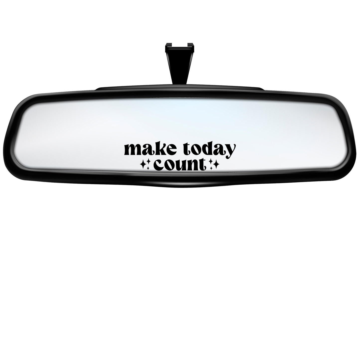 "Make Today Count" Rearview Mirror Decal