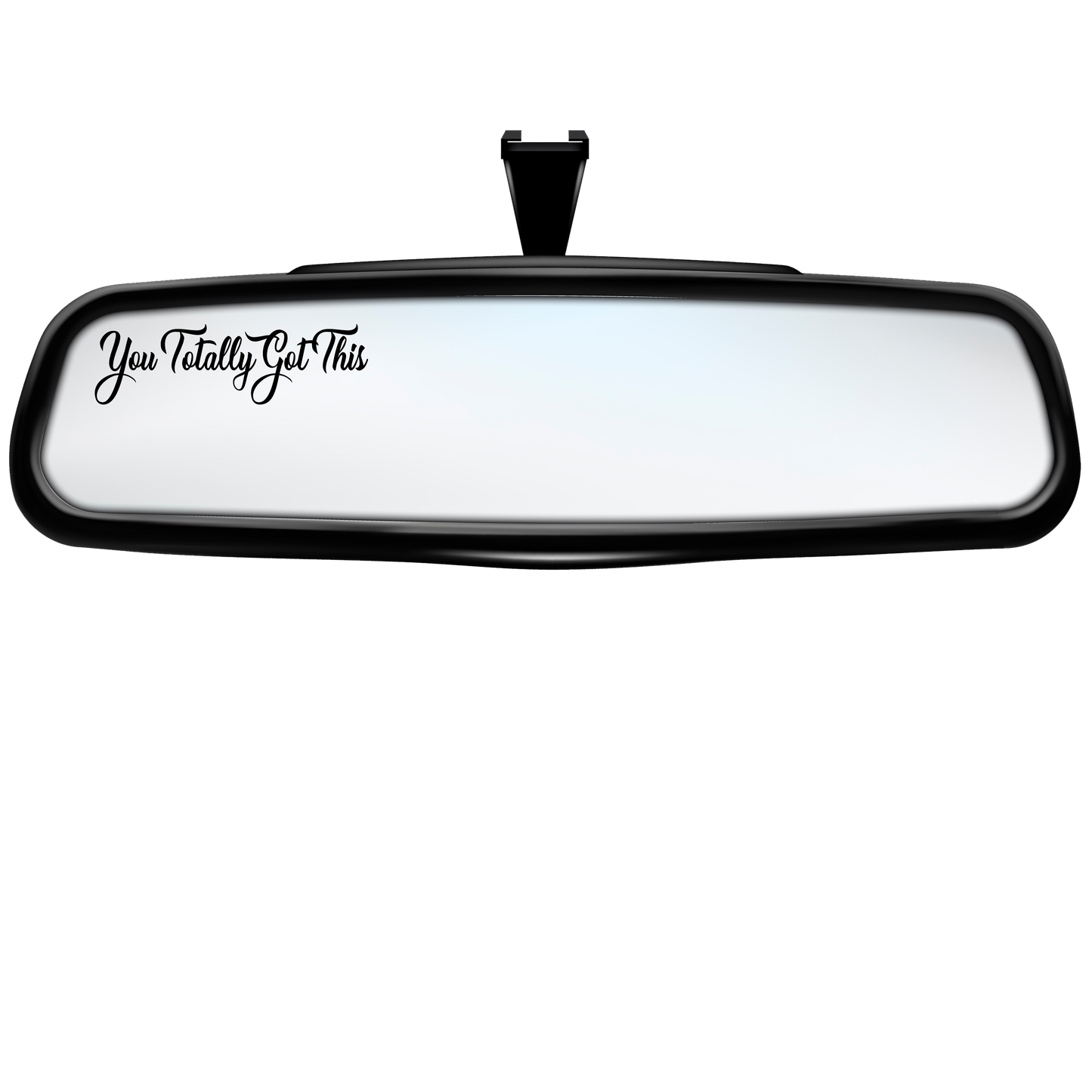 "You Totally Got This" Rearview Mirror Decal